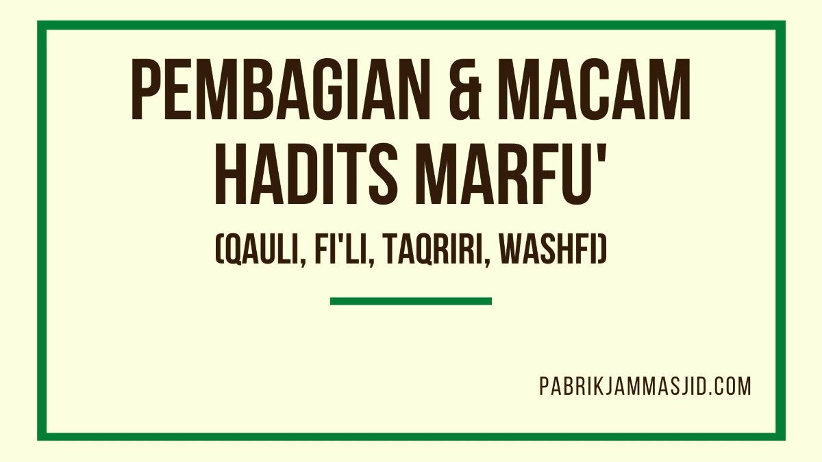 Pengertian Hadits Marfu' Dan Contohnya Serta Pembagiannya