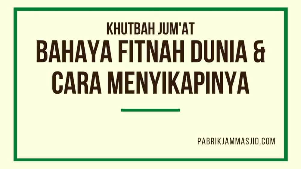 Khutbah Jumat: Bahaya Fitnah Dunia Dan Cara Menyikapinya Dalam Islam