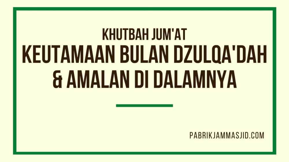 Khutbah Bulan Dzulqa Dah | LEMBAR EDU