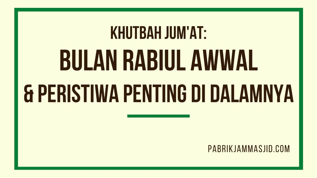 Khutbah Jumat Bulan Rabiul Awwal Dan Peristiwa Penting Di Dalamnya